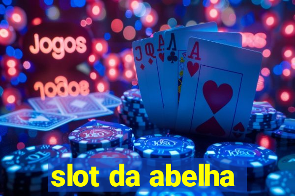 slot da abelha