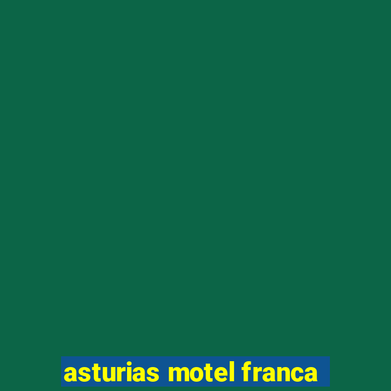 asturias motel franca