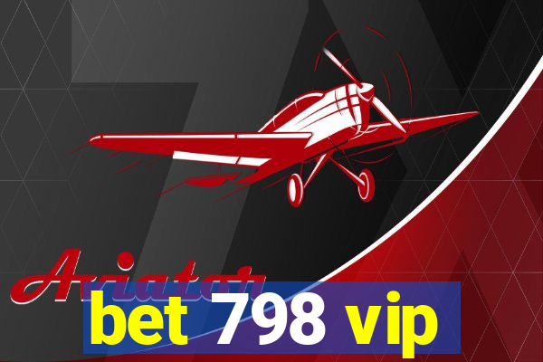 bet 798 vip