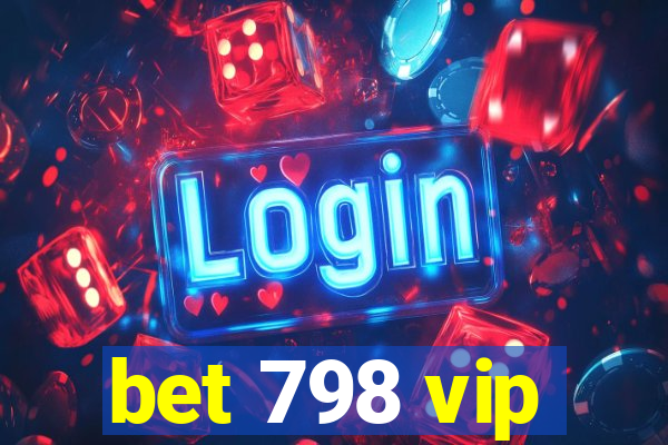 bet 798 vip