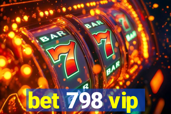 bet 798 vip