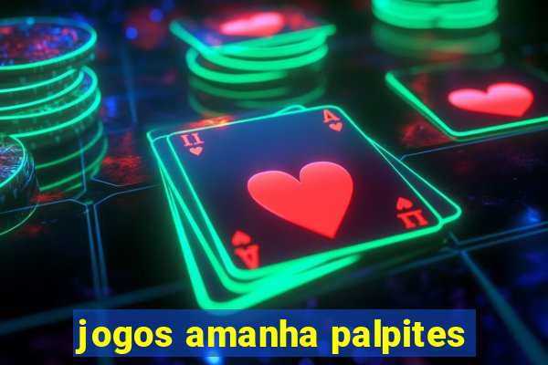 jogos amanha palpites