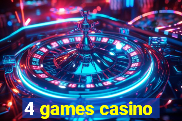 4 games casino