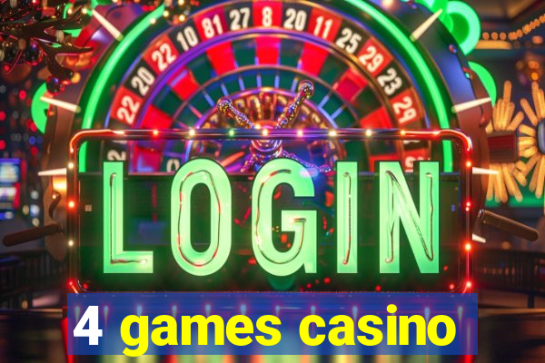 4 games casino