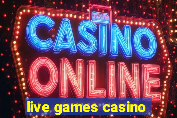 live games casino