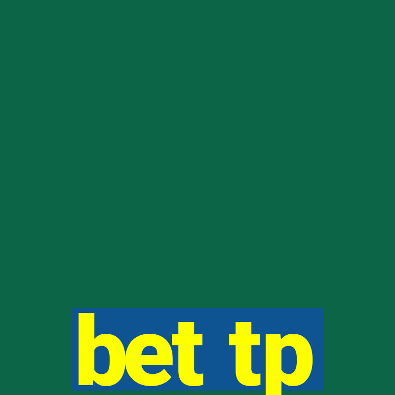 bet tp