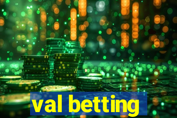 val betting