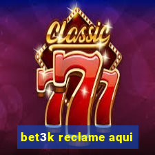 bet3k reclame aqui