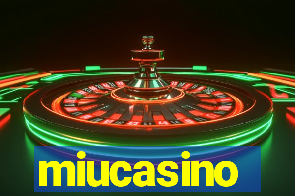 miucasino