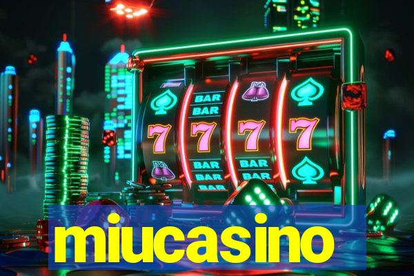 miucasino