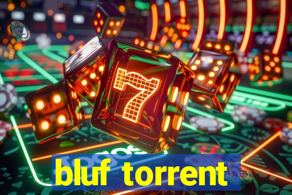 bluf torrent