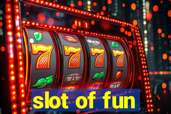 slot of fun