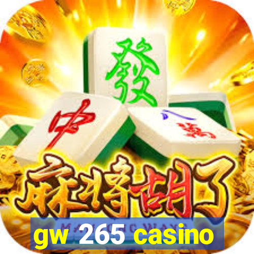 gw 265 casino