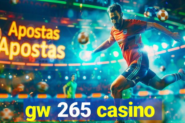 gw 265 casino