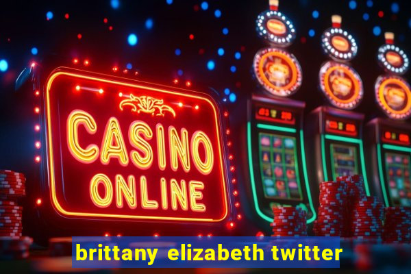 brittany elizabeth twitter