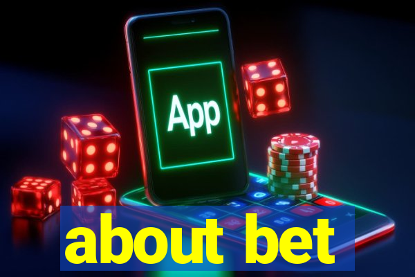 about bet