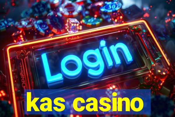 kas casino