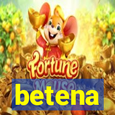 betena