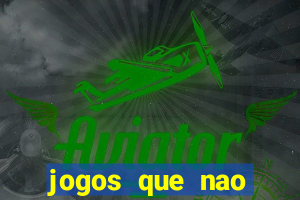 jogos que nao precisa colocar dinheiro