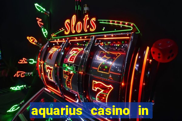 aquarius casino in laughlin nevada