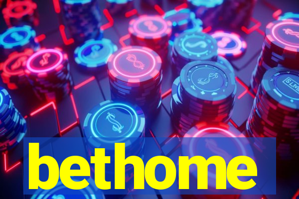 bethome