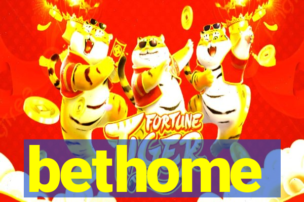 bethome