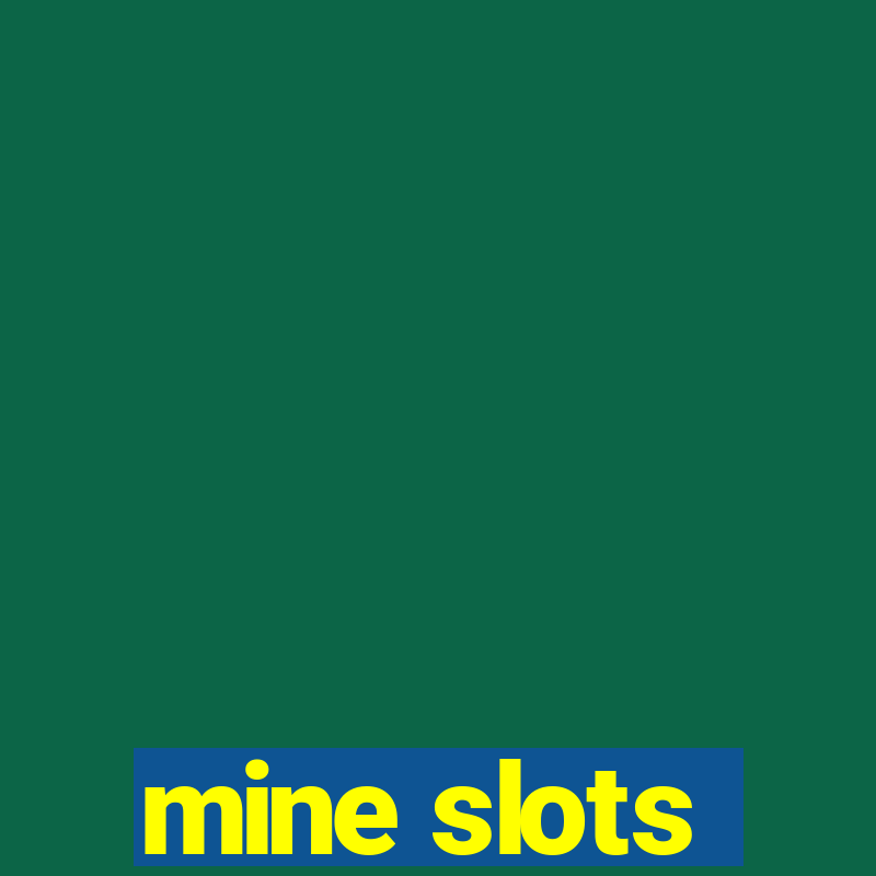 mine slots