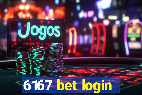 6167 bet login