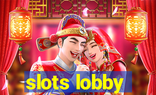 slots lobby