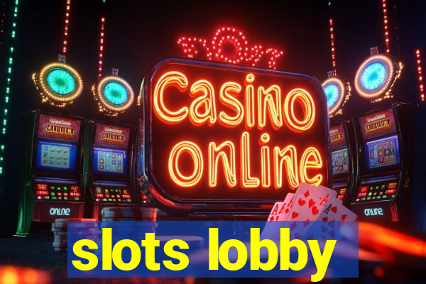 slots lobby