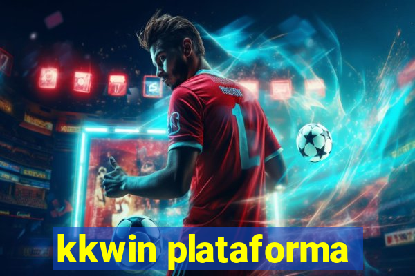 kkwin plataforma