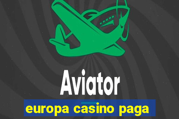 europa casino paga