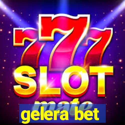 gelera bet