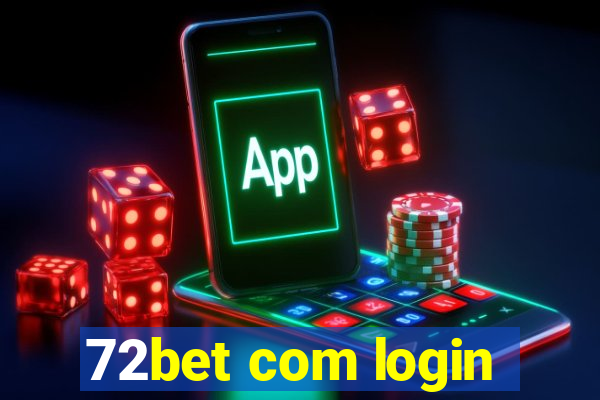 72bet com login