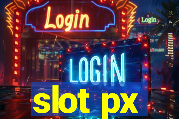 slot px