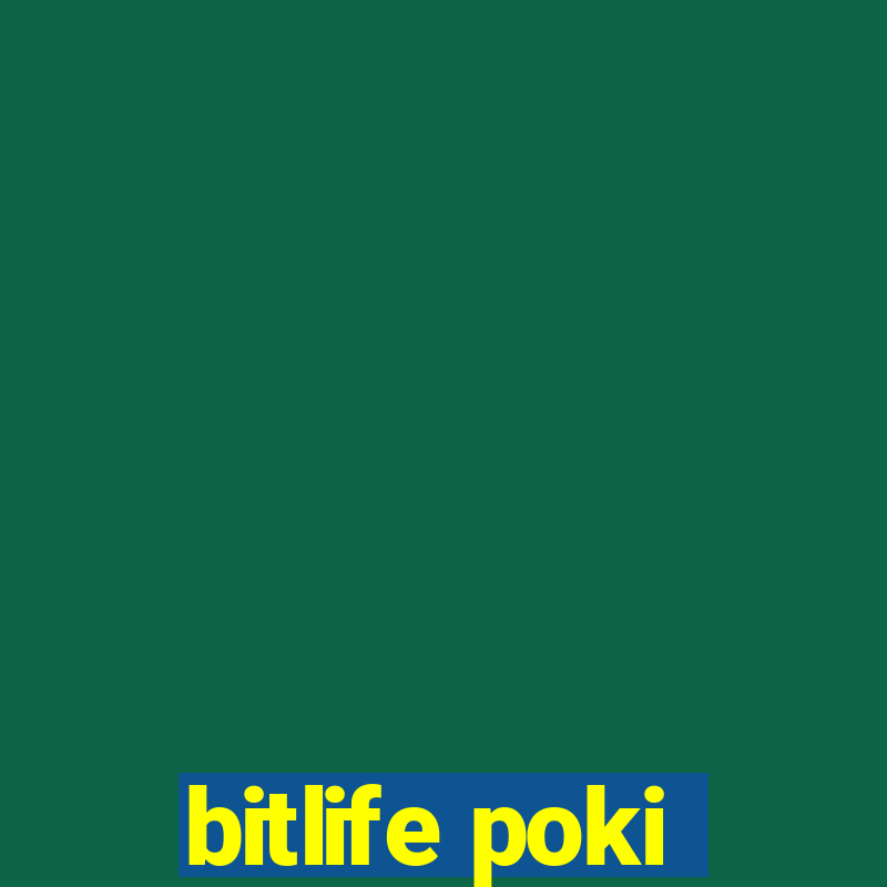 bitlife poki