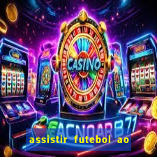 assistir futebol ao vivo multi canais