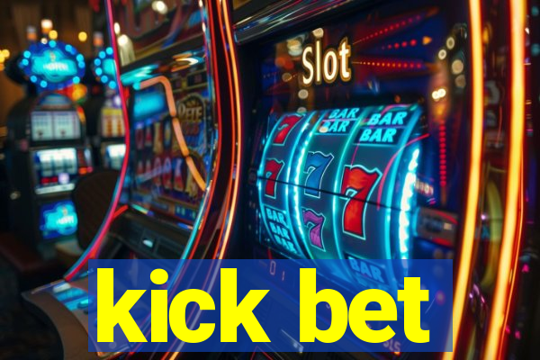 kick bet