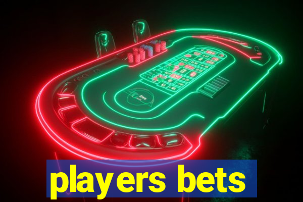 players bets