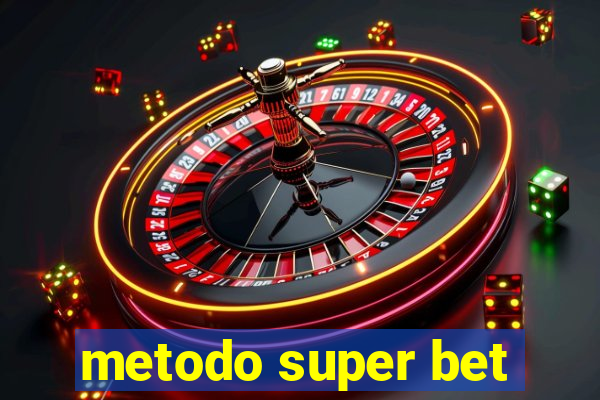 metodo super bet