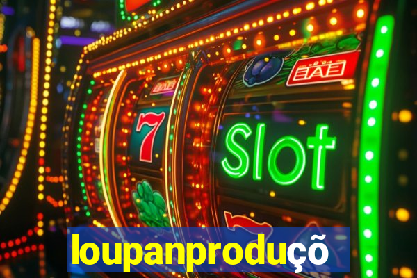 loupanproduções