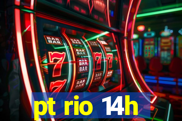 pt rio 14h