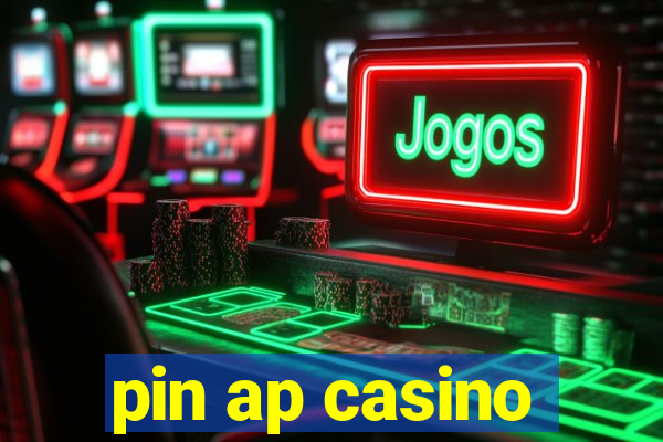 pin ap casino