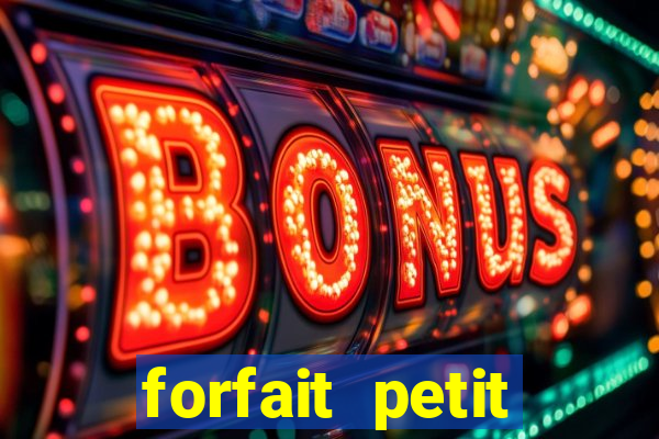 forfait petit manoir du casino