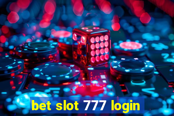 bet slot 777 login