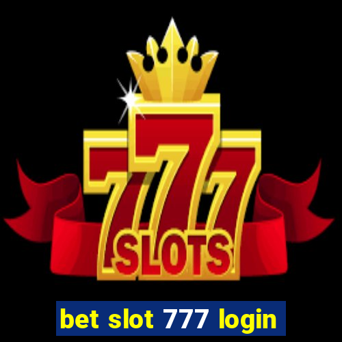 bet slot 777 login