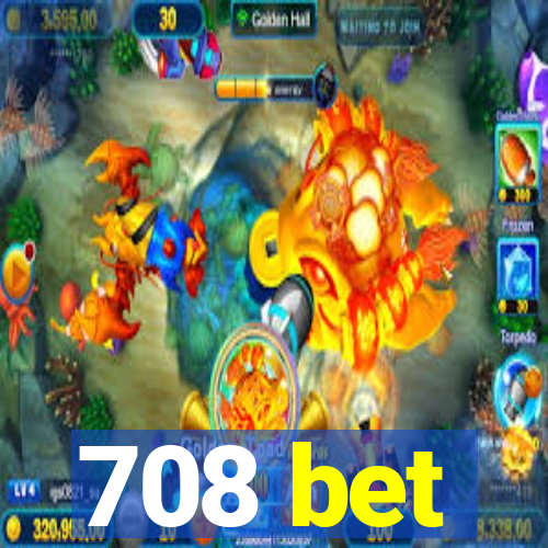 708 bet