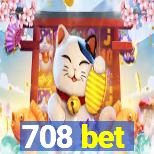 708 bet