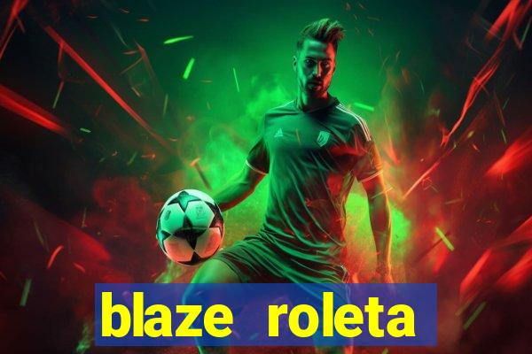 blaze roleta apostas online