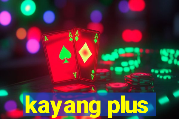 kayang plus